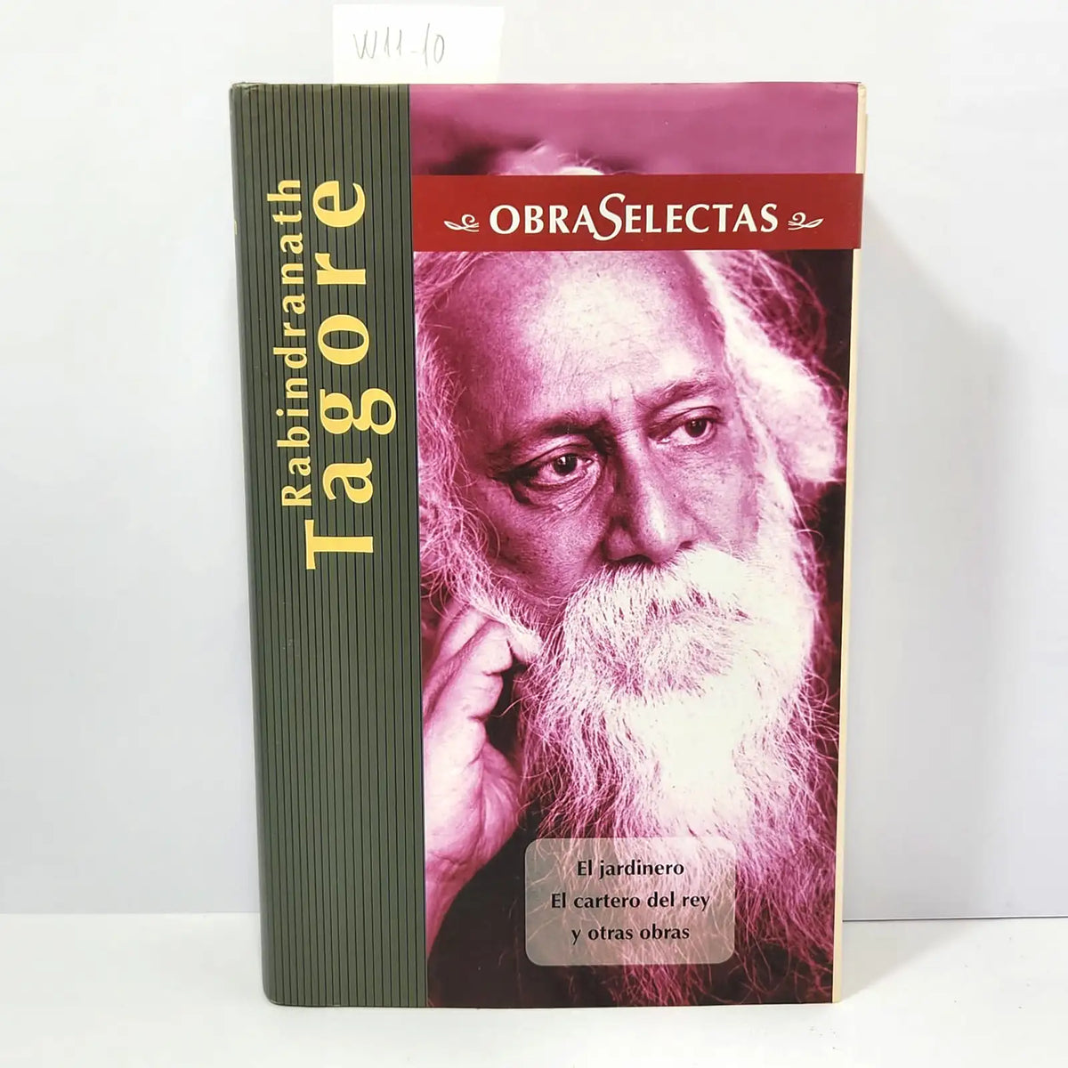 Obras selectas. El jardinero, el cartero del rey y otras obras. — TAGORE, Rabindranath.