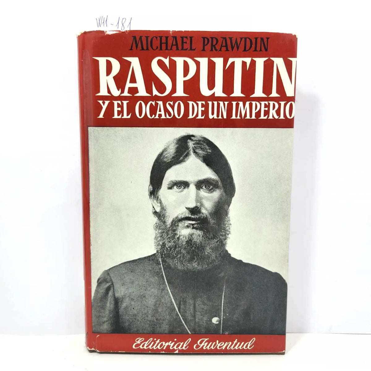 Rasputín y el ocaso de un imperio. — PRAWDIN, Michael.