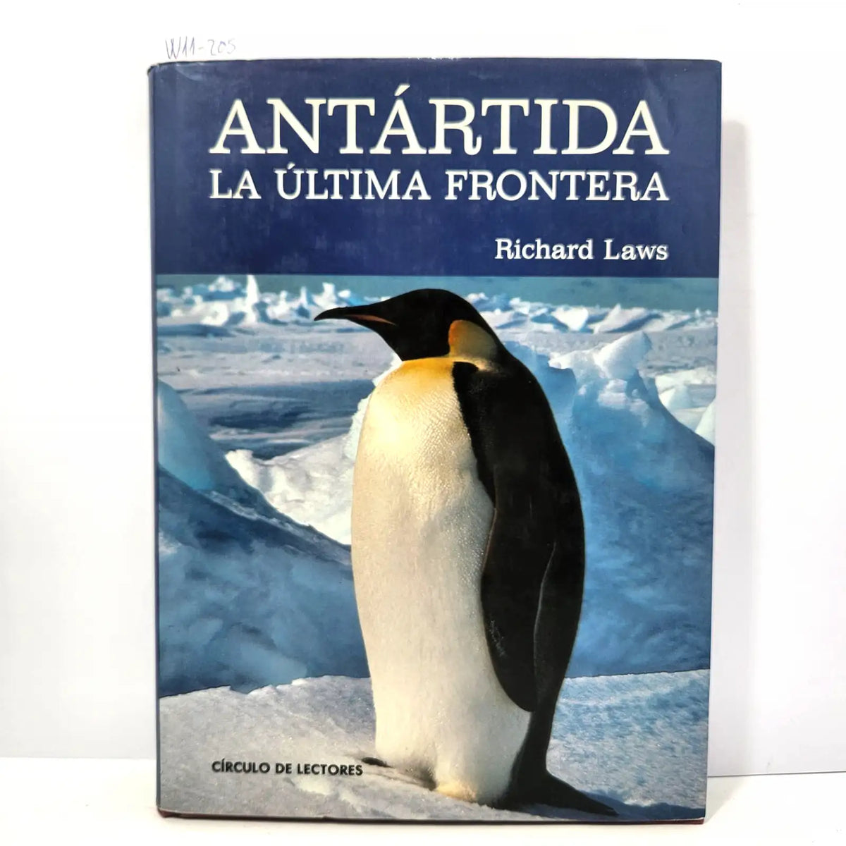 Antártida. La última frontera. — LAWS, Richard.