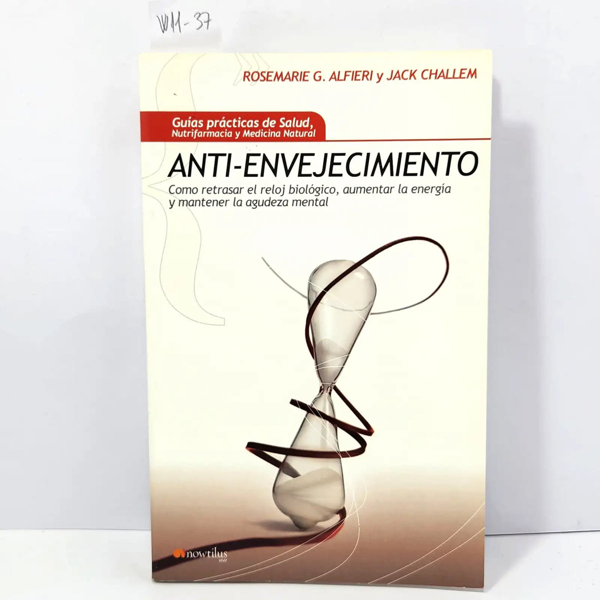 Antienvejecimiento. — ALFIERI, Rosarie G.; CHALLEM, Jack.