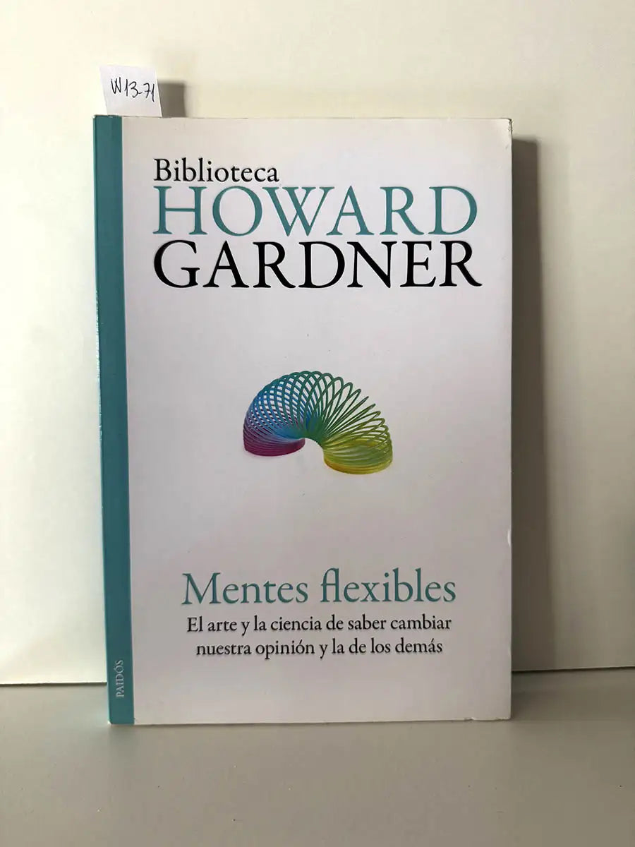 Mentes flexibles. El arte y la ciencia de saber cambiar nuestra opinión y la de los demás.