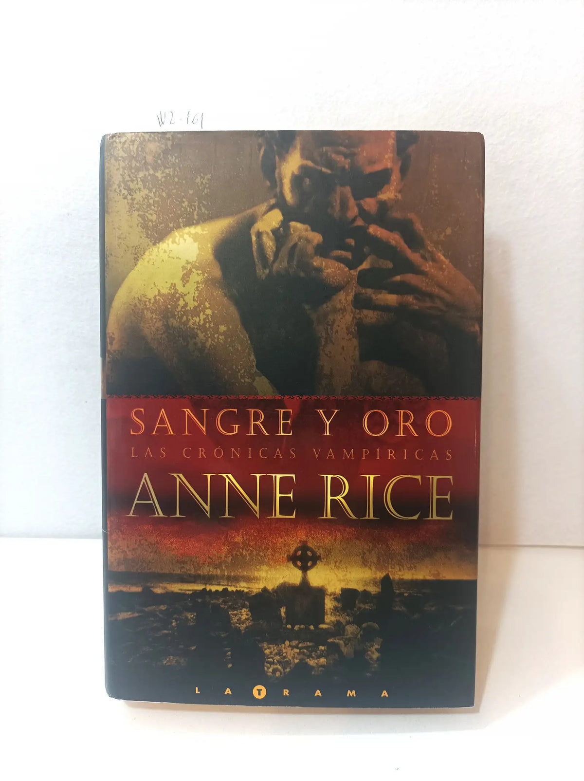 Sangre y oro. Las crónicas vampíricas. — RICE, Anne.
