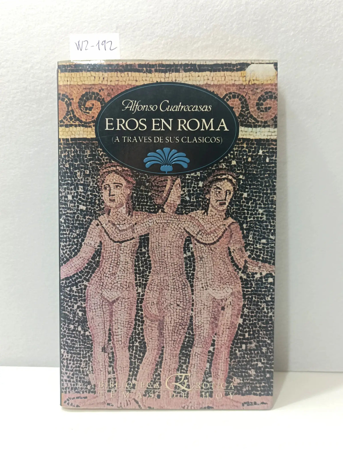 Eros en Roma. — CUATRECASAS, Alfonso.