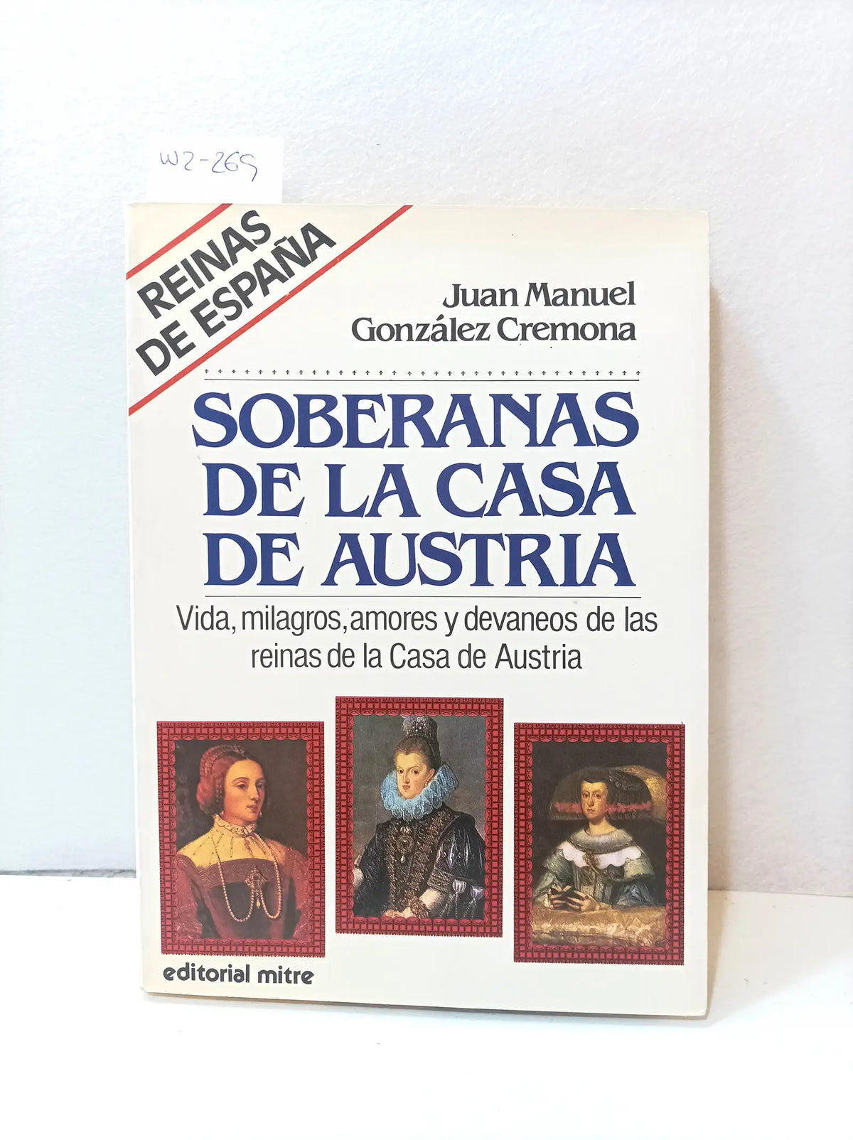 Soberanas de la casa de Austria. — GONZÁLEZ CREMONA, Juan Manuel.