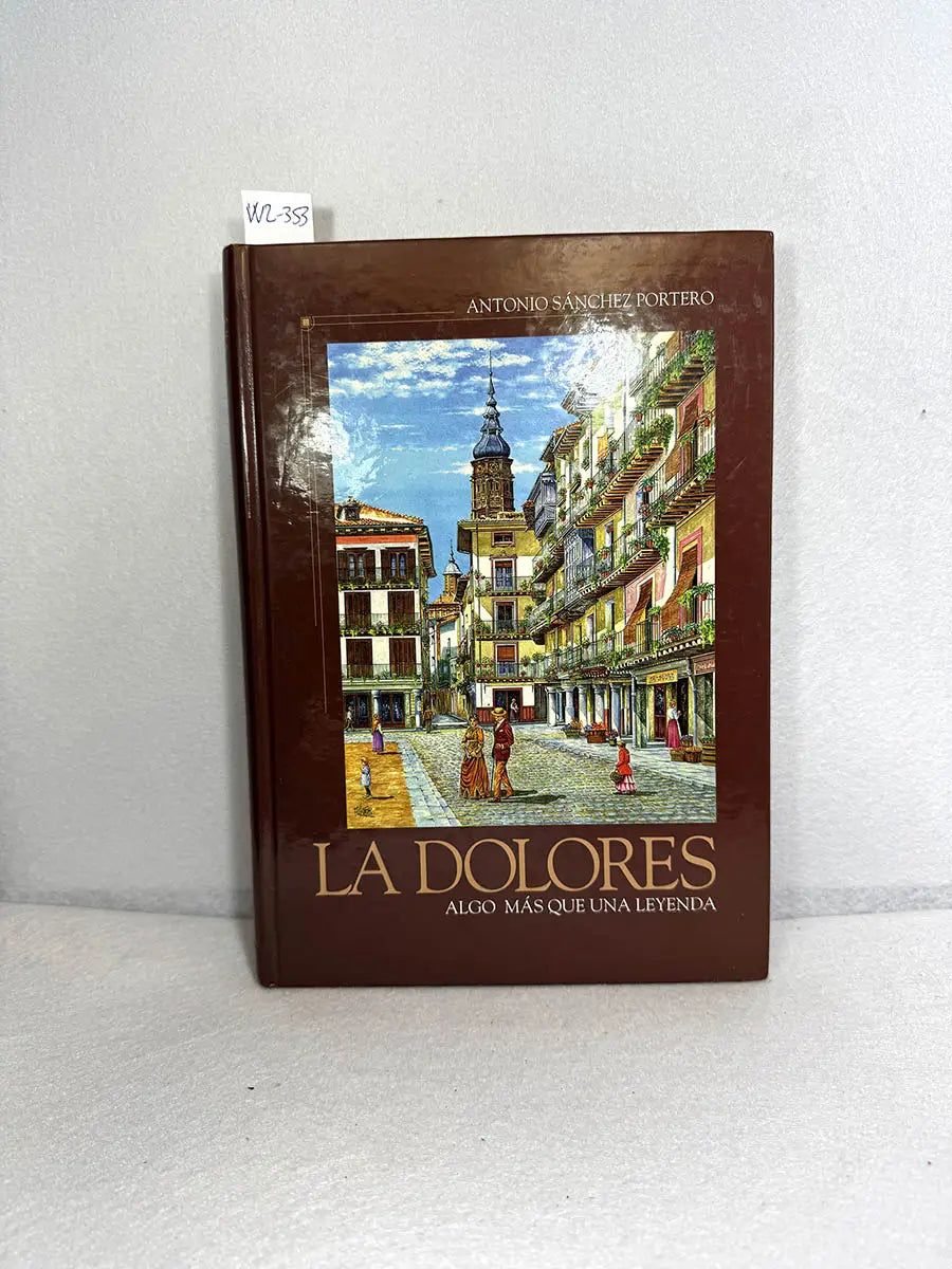 La dolores. Algo más que una leyenda.