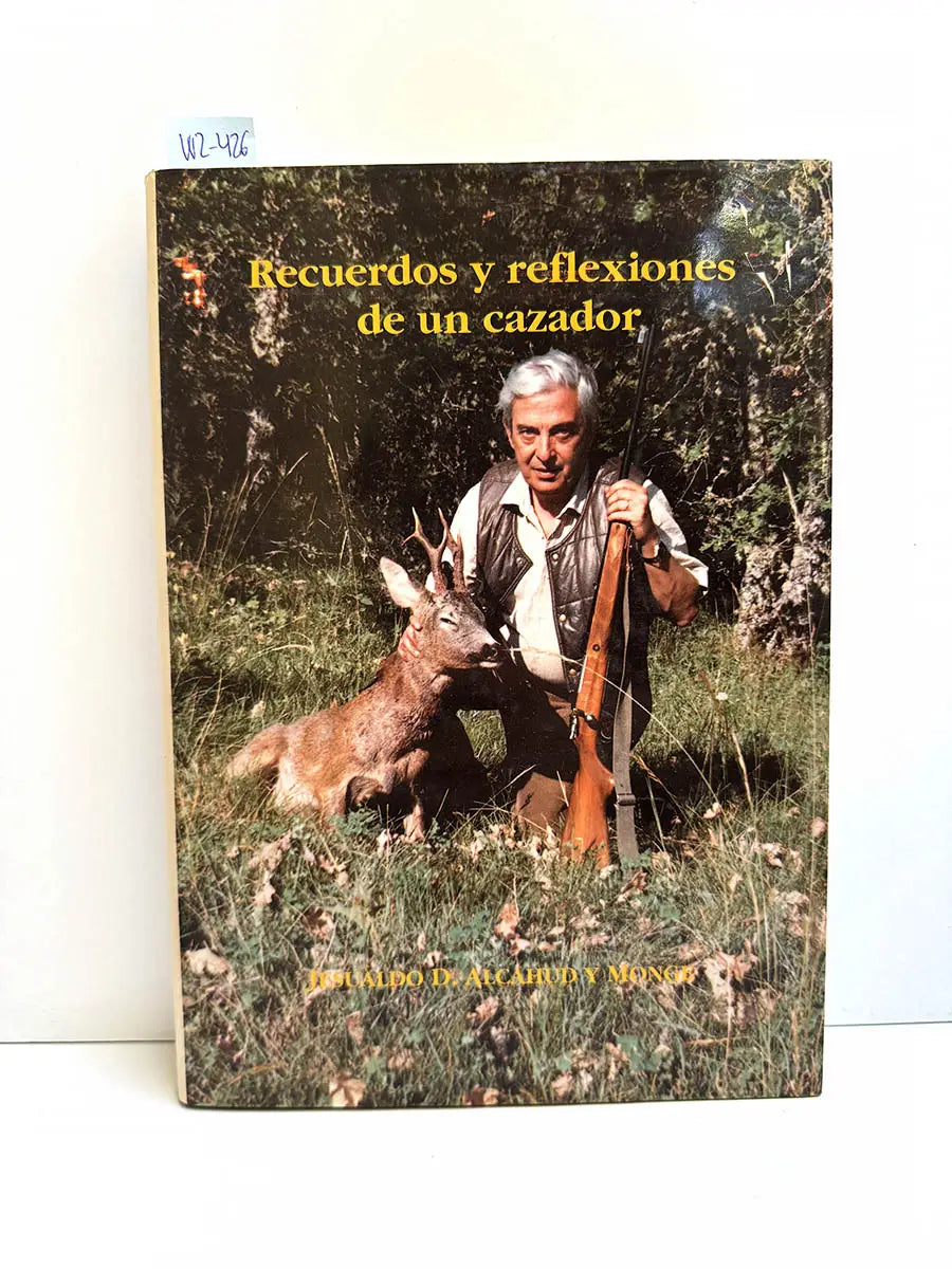 Recuerdos y reflexiones de un cazador.