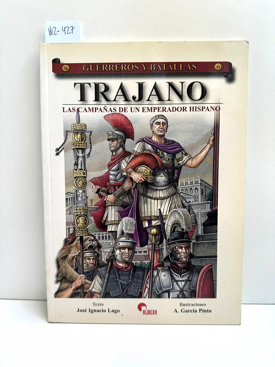Trajano. Las campañas de un emperador hispano.