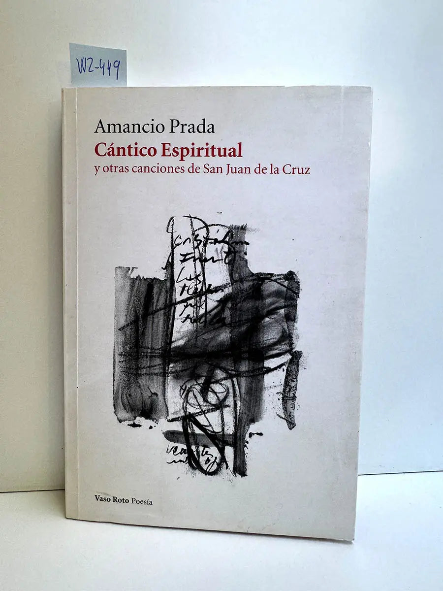 Cántico Espiritual y otras canciones de San Juan de la Cruz.