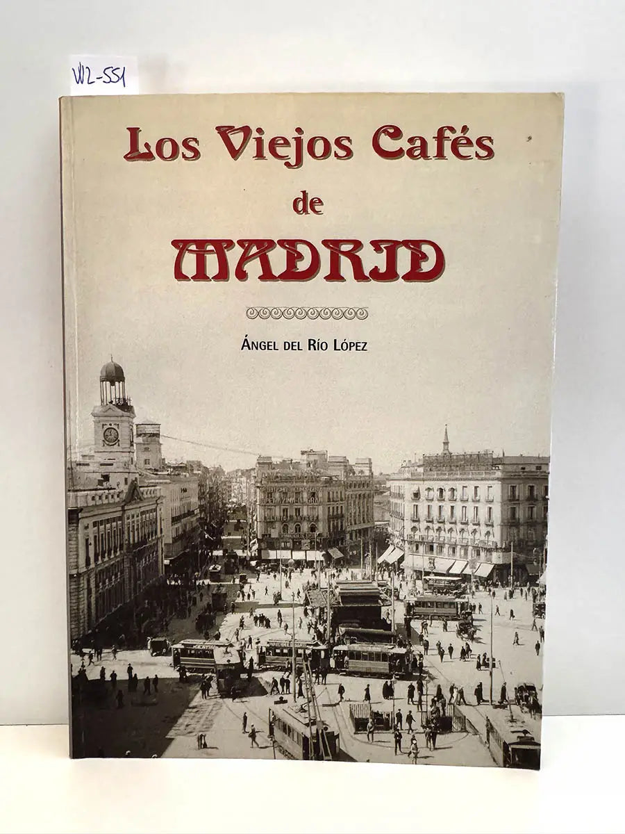 Los Viejos Cafés de Madrid.