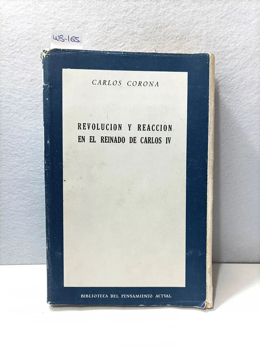 Revolución y reacción en el reinado de Carlos IV.