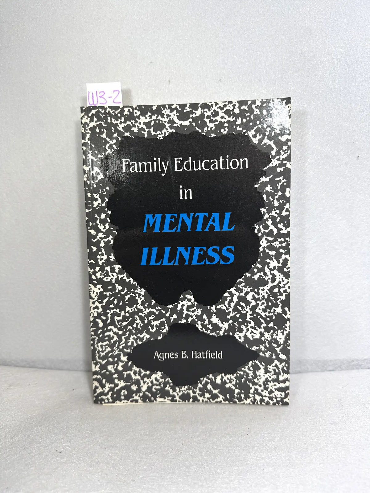 Family education in mental illness. — HATFIELD, Agnes B.