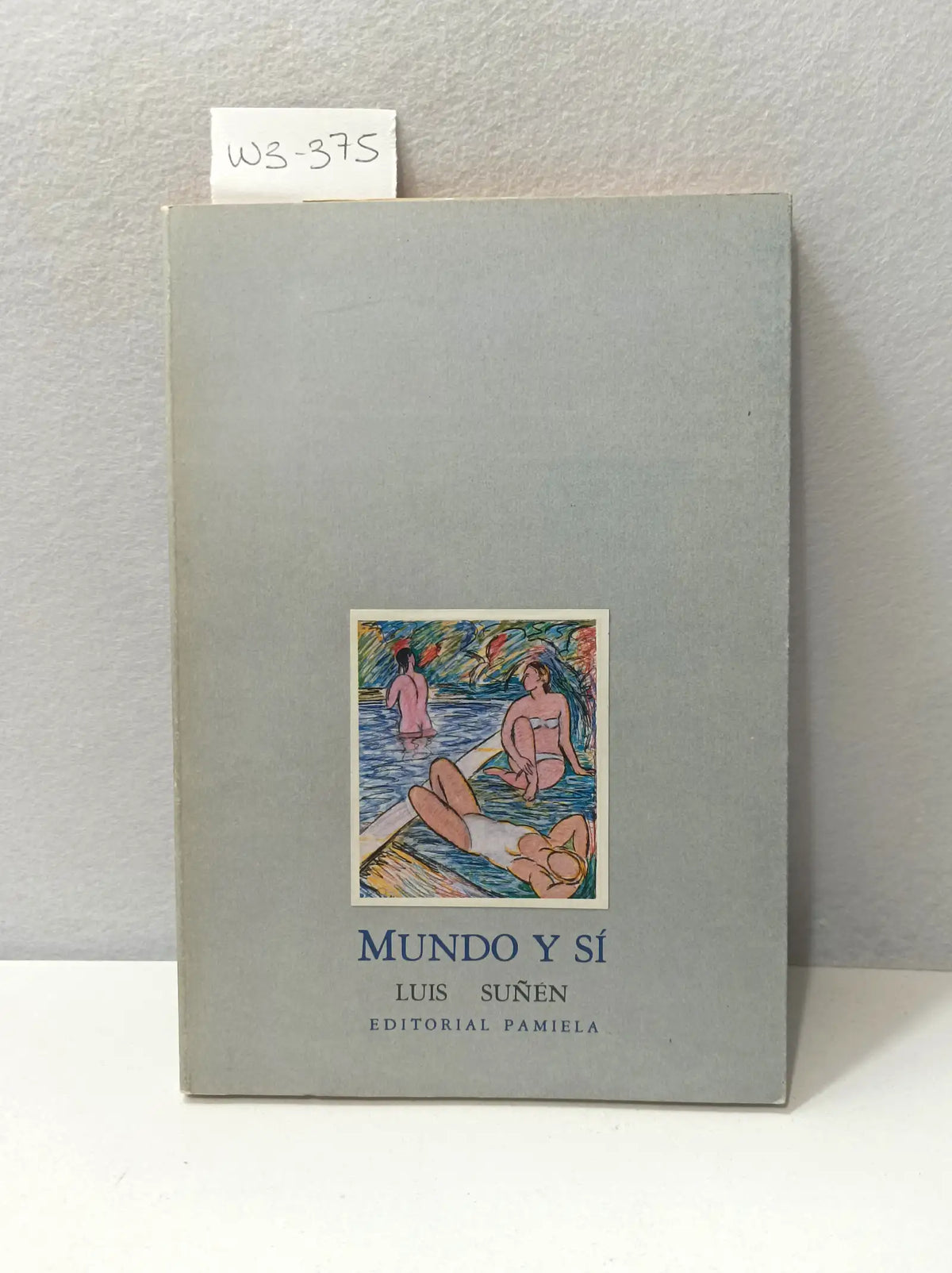 Mundo y sí (1983-1987). — SUÑEN, Luis.