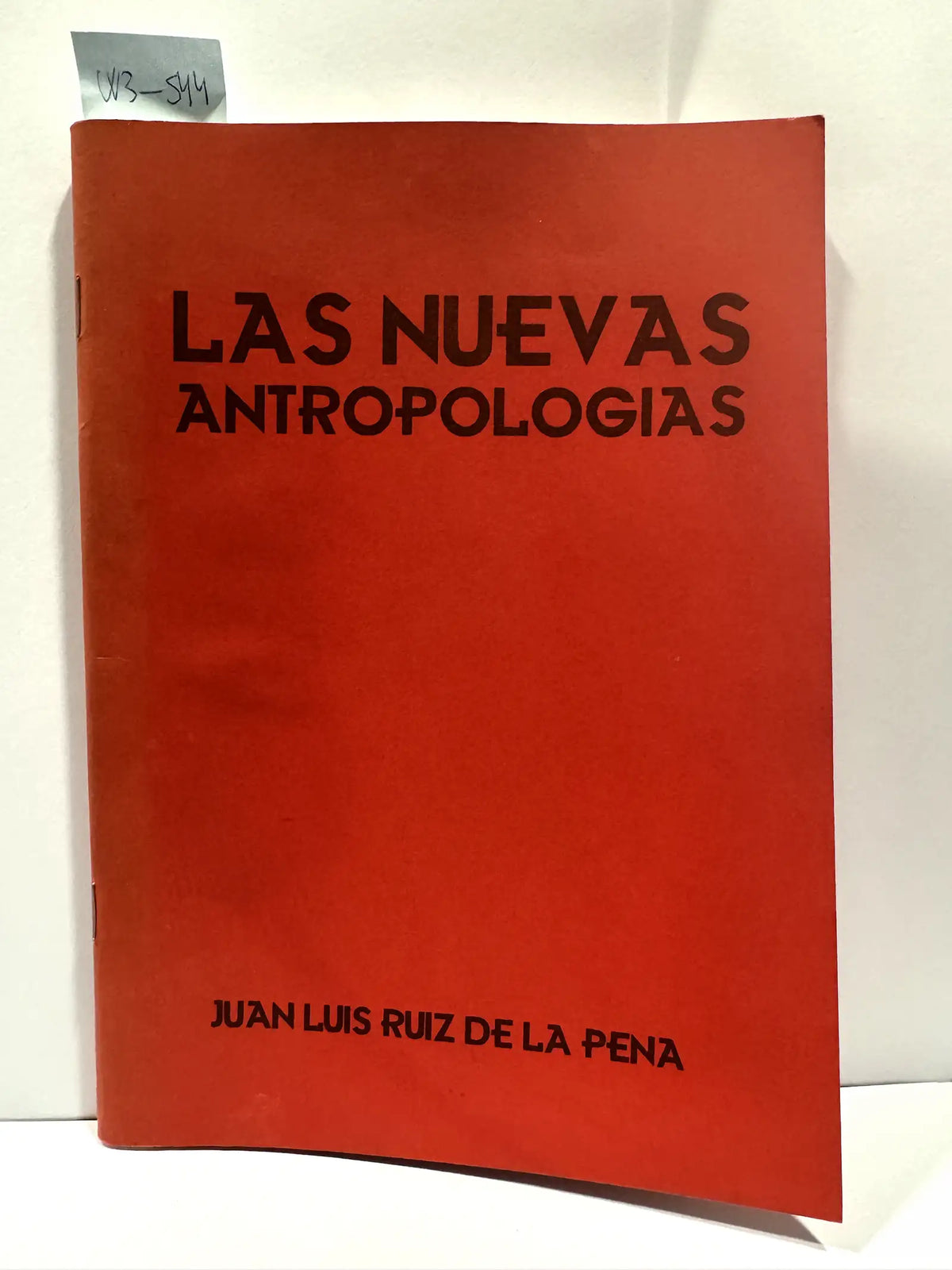 Las nuevas antropologías. — RUIZ de la PEÑA, Juan Luis.