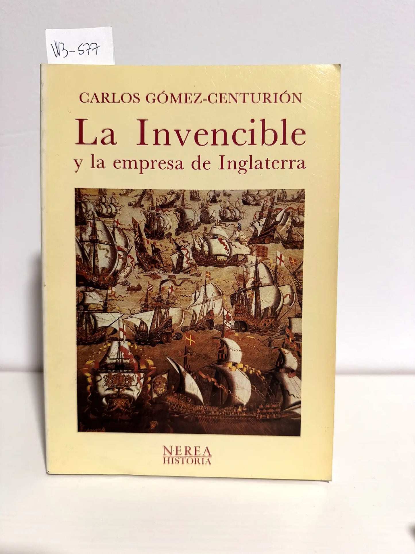 La Invencible y la empresa de Inglaterra.