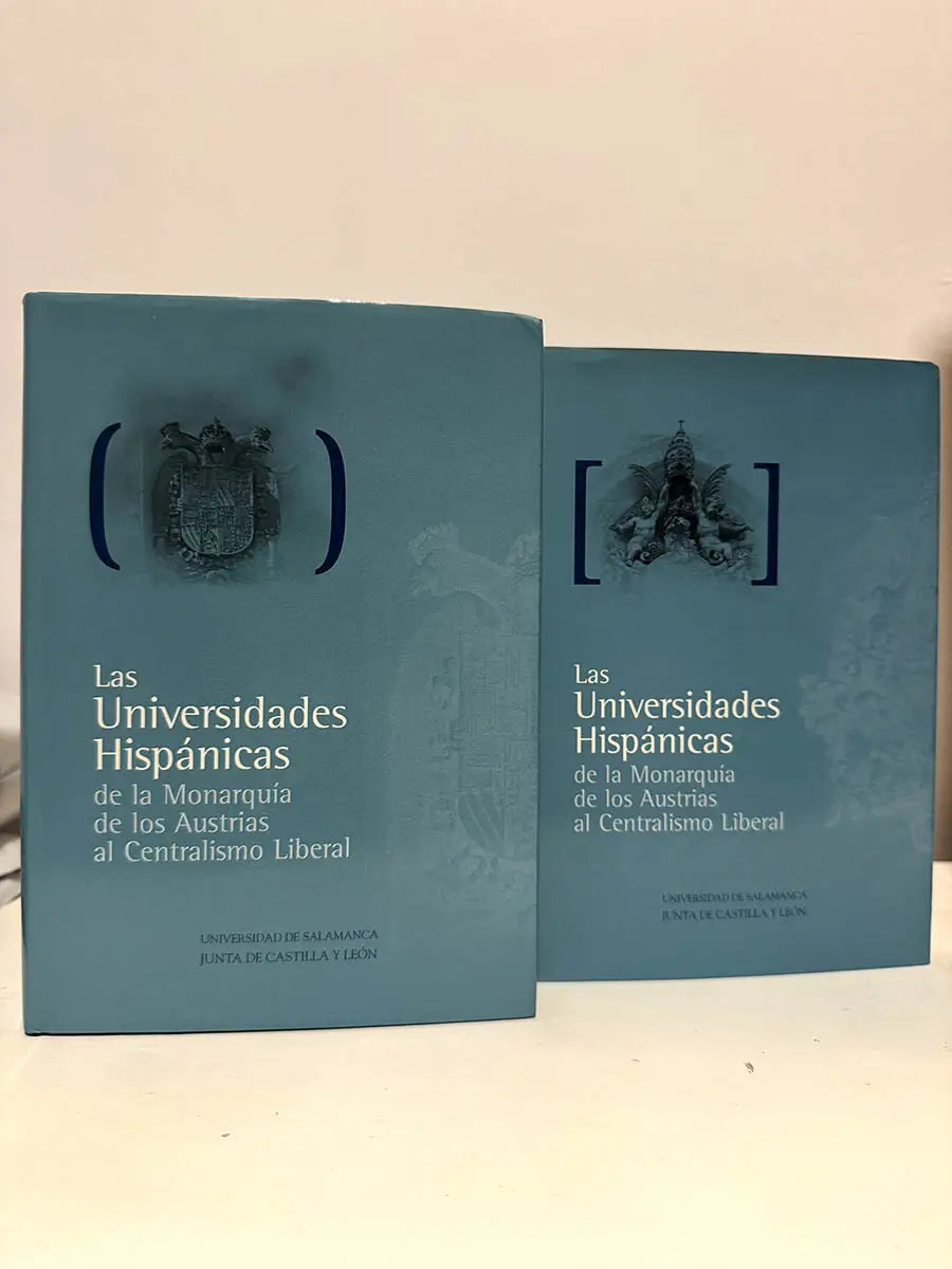 Las Universidades Hispánicas (de la Monarquía de los Austrias al Centralismo Liberal). Tomos 1 (siglos XVI y XVII) y 2 (Siglos XVIII y XIX).