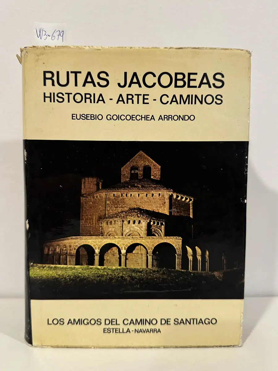 Rutas Jacobeas. Historia - Arte - Caminos.