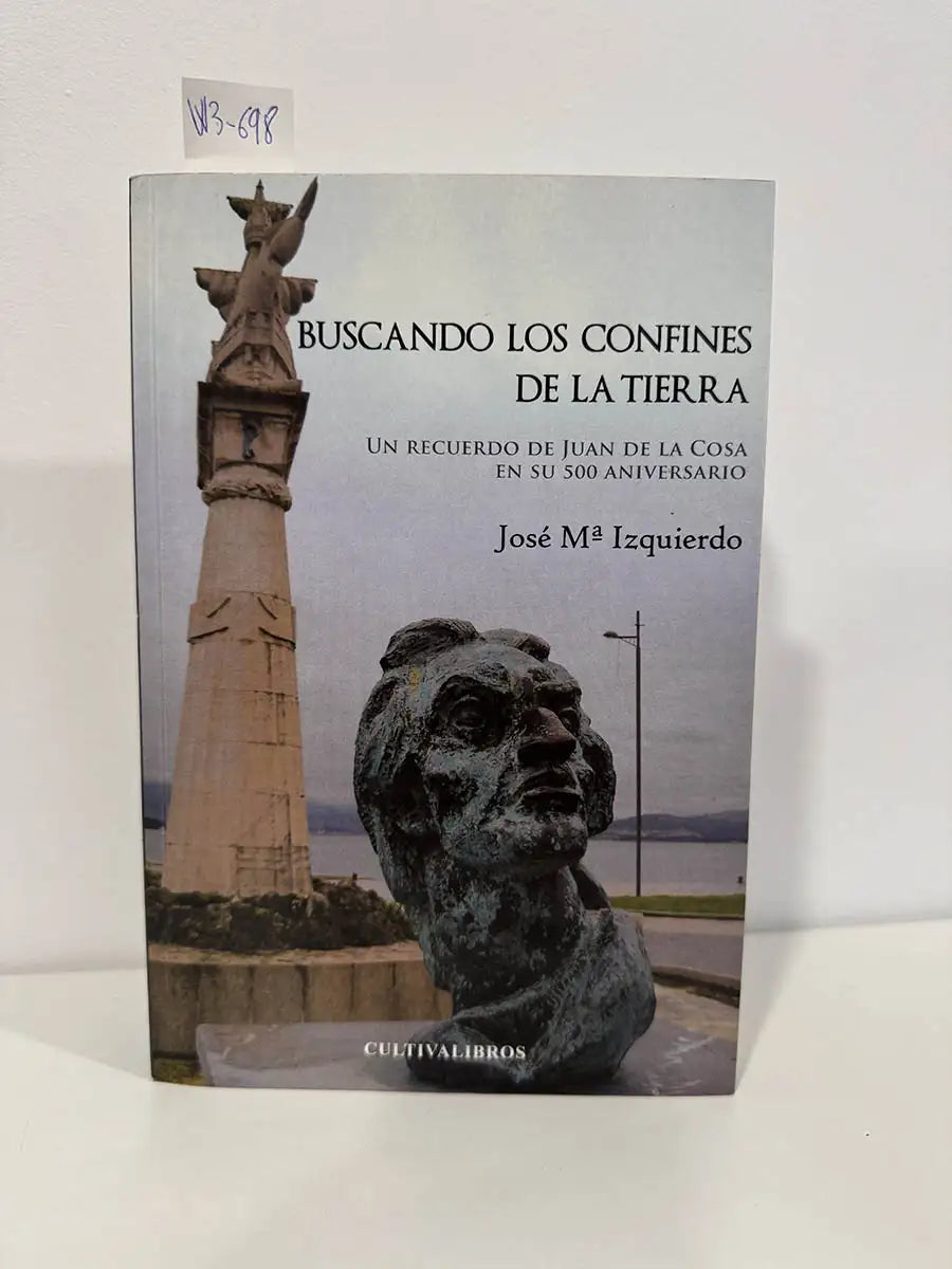 Buscando los confines de la tierra. Un recuerdo de Juan de la Cosa en su 500 aniversario.