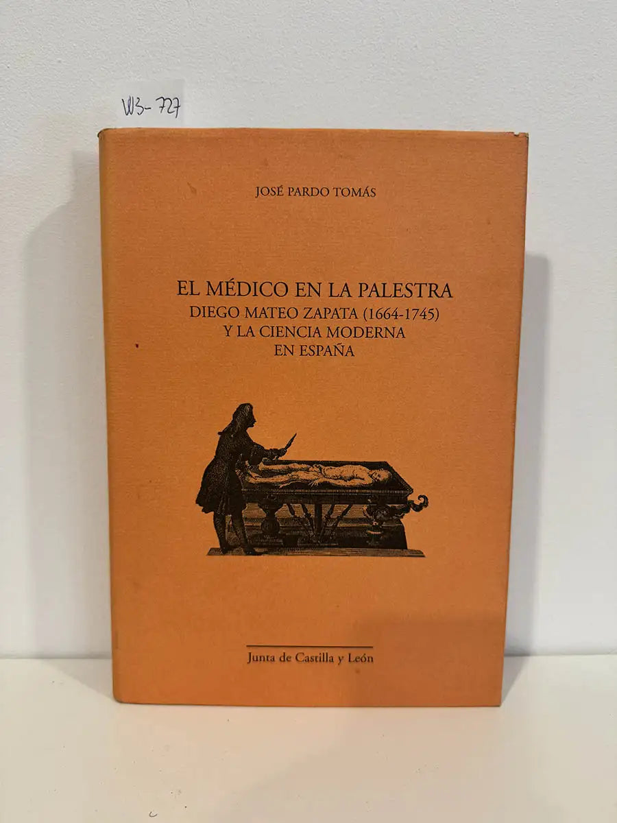 El médico en la palestra, Diego Mateo Zapata (1664-1745) y la ciencia moderna en España.