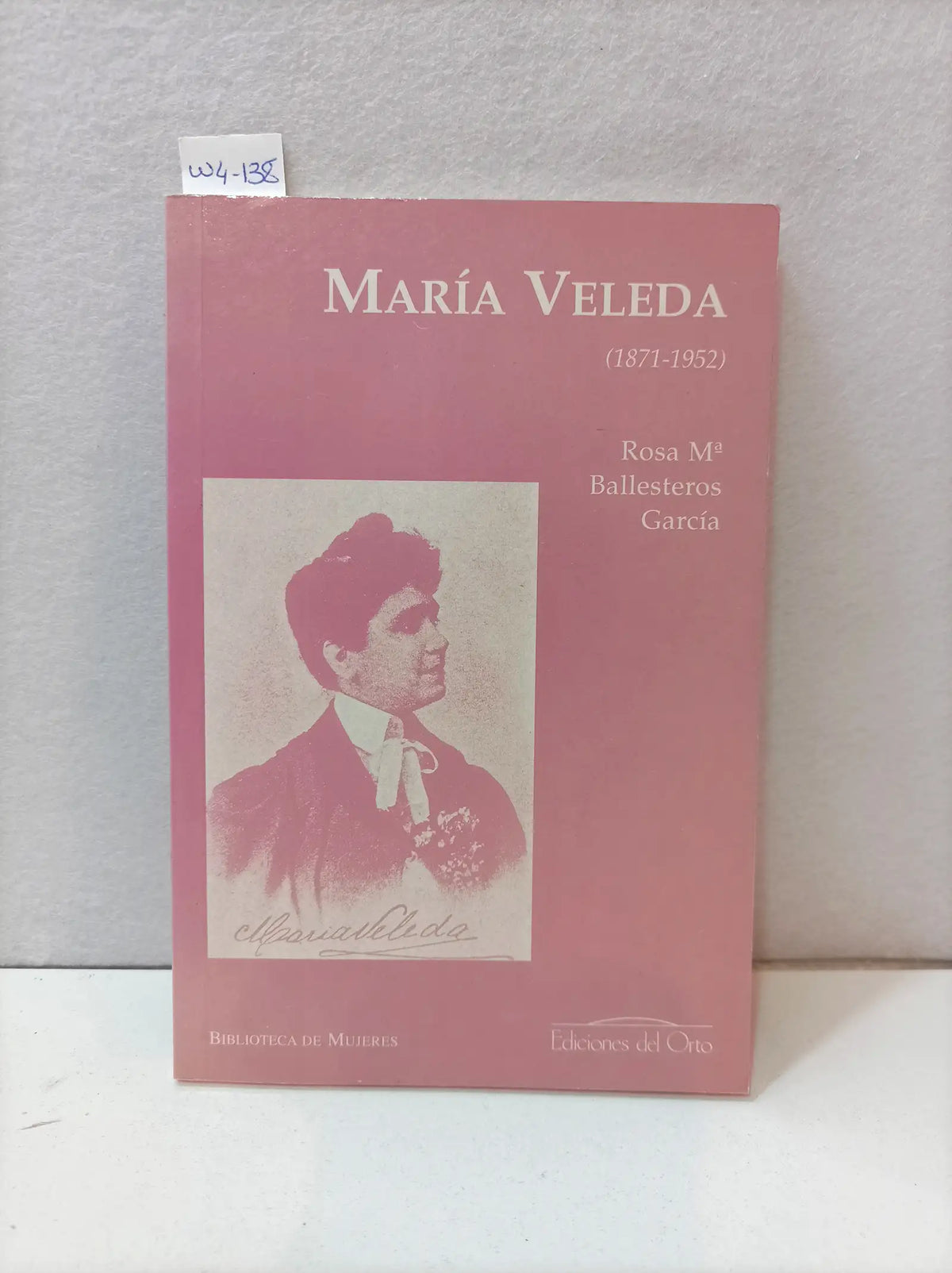 María Veleda ((1871-1952). Colección biblioteca de las mujeres 20. — BALLESTEROS GARCÍA, Rosa Mª.