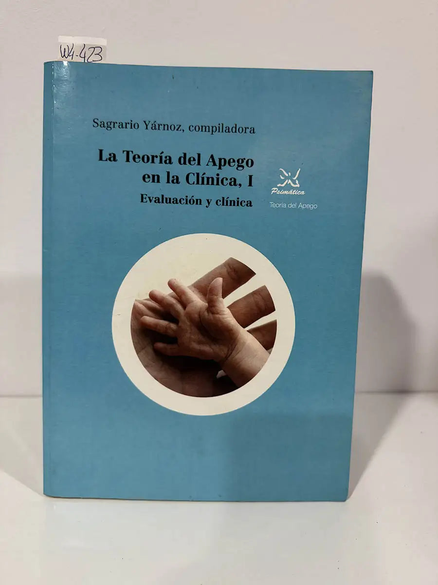 La teoría del apego en la clínica. I evaluación clínica.