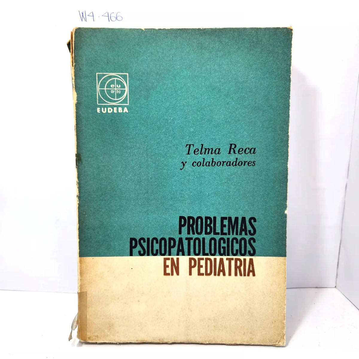 Problemas psicopatológicos en pediatría. — RECA, Telma.