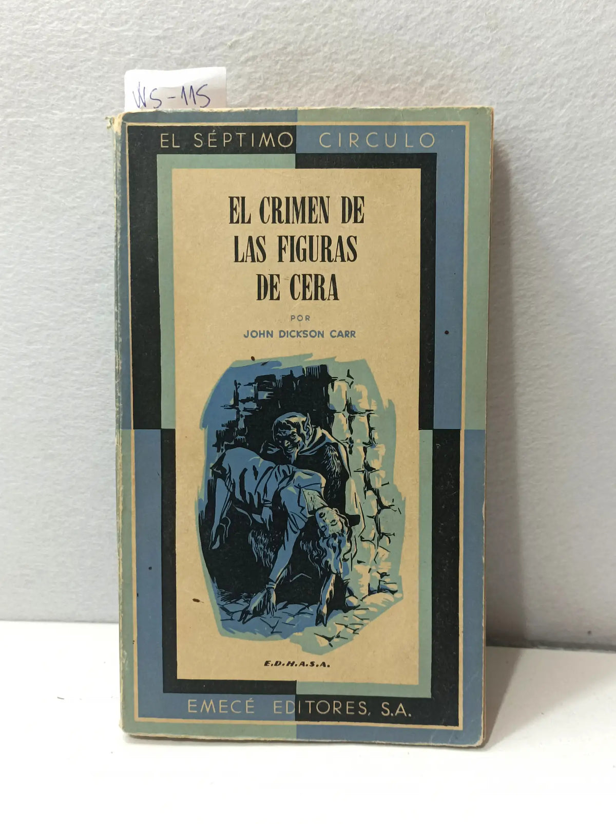 El crimen de las figuras de cera, — DICKSON CARR, John.