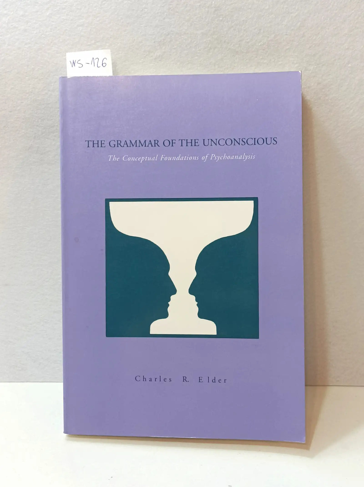 The Grammar of the Unconscious. — ELDER, Charles R.
