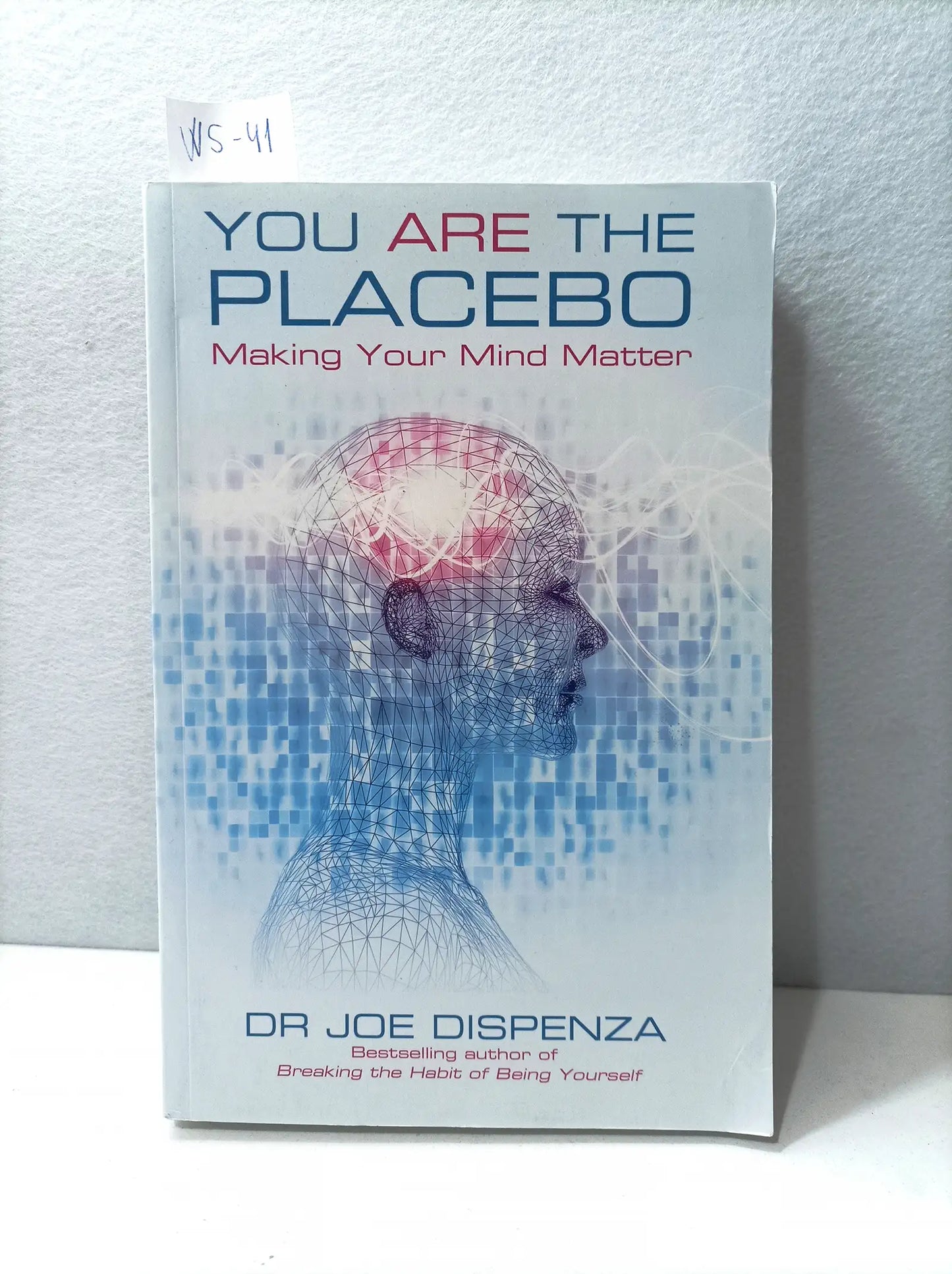 You Are The Placebo. Making Your Mind Matter.