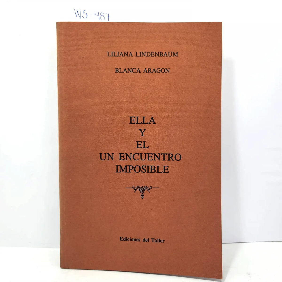 Ella y el encuentro imposible. — LINDENBAUM, Liliana; ARAGÓN, Blanca.