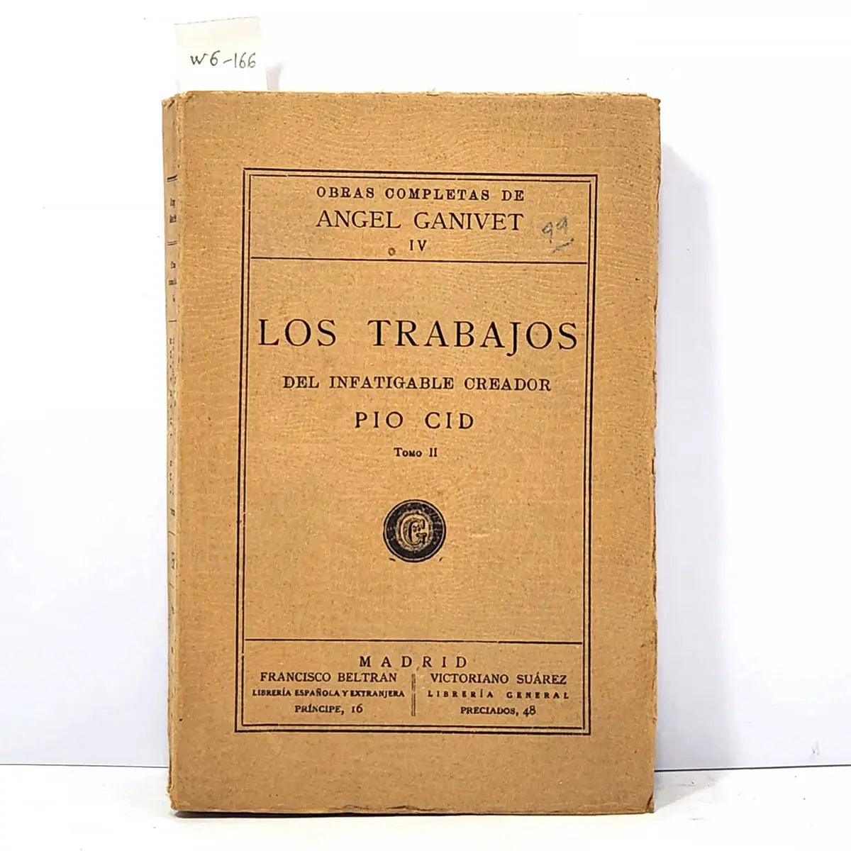 Los trabajos del infatigable creador Pio Cid, Tomo II. Obras completas de Angel Ganivet IV.