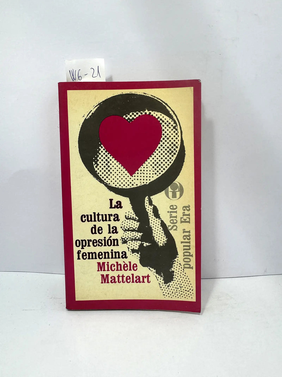 La cultura de la opresión femenina. — MATTELART, Michèle.