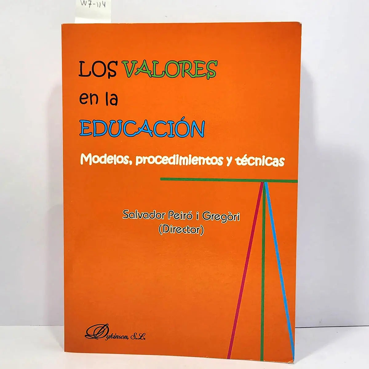 Los valores de la educación. Modelos, procedimientos y técnicas.