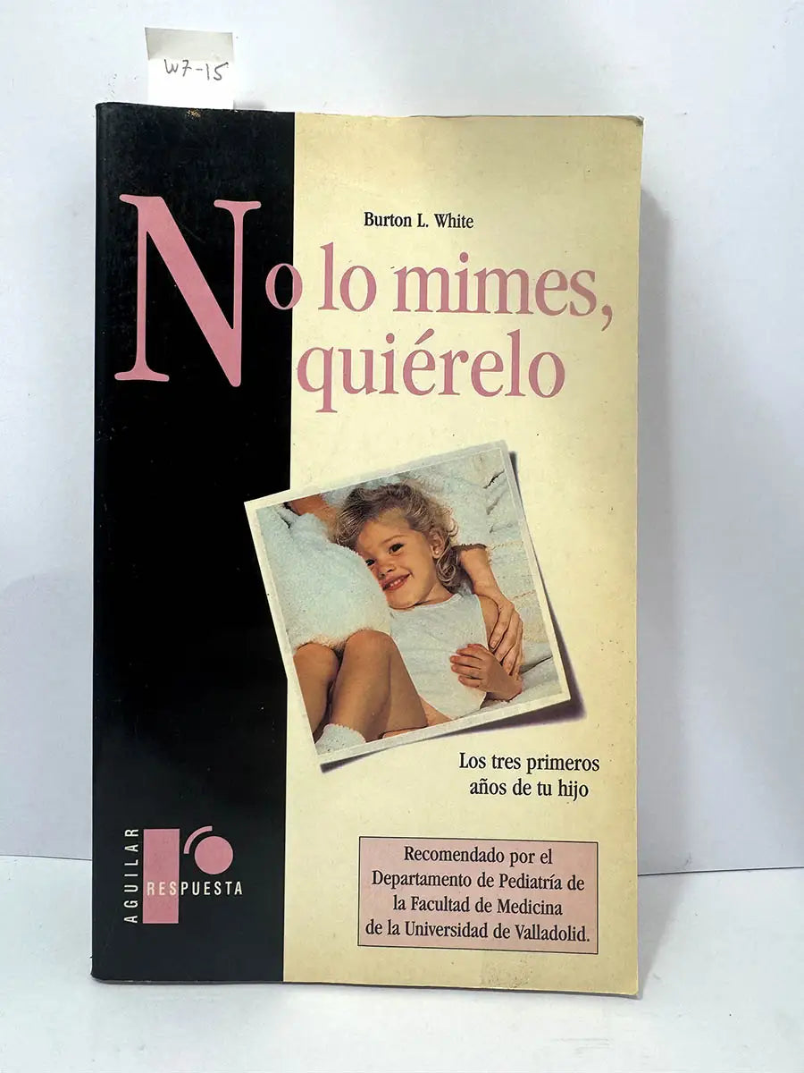 No lo mimes, quiérelo.