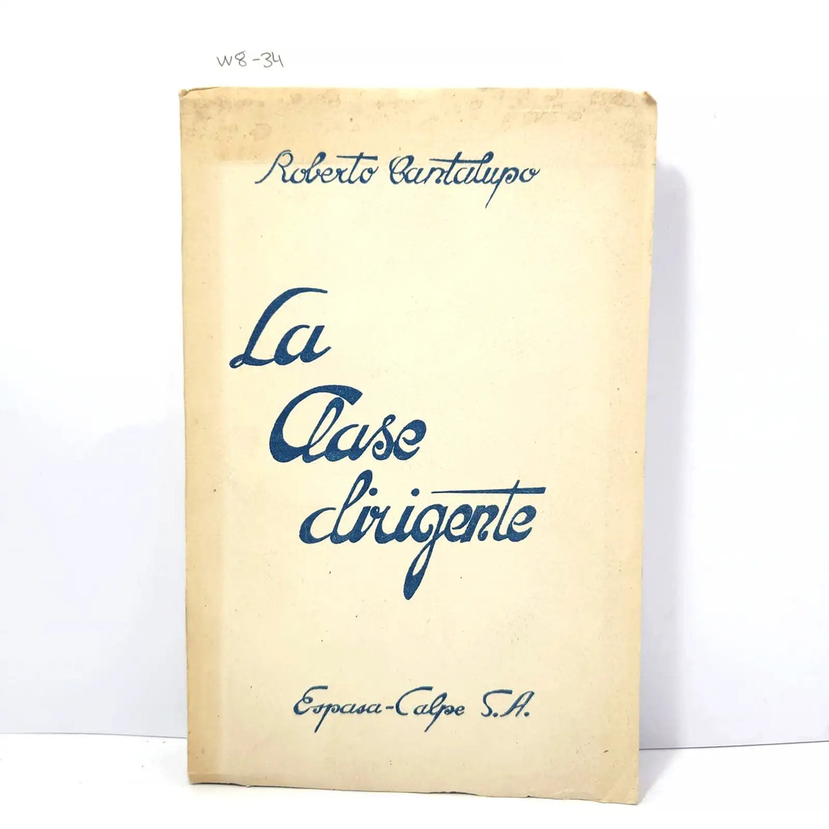 La clase dirigente. — CANTALUPO. Roberto.
