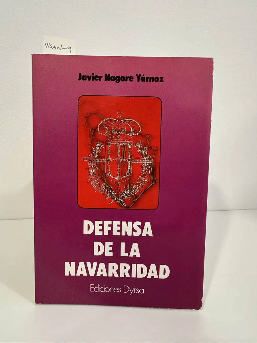 Defensa de la Navarridad. — NAGORE YÁRNOZ, Javier.