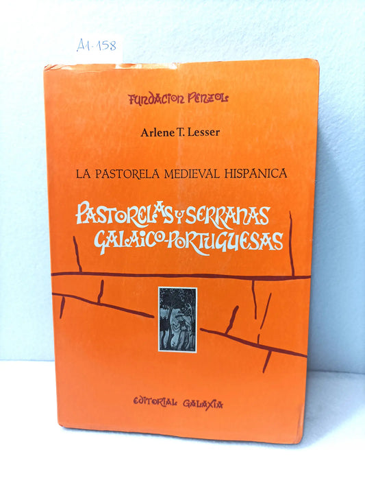 La pastorela medieval hispánica. Pastorelas y serranas galaico-portuguesas.