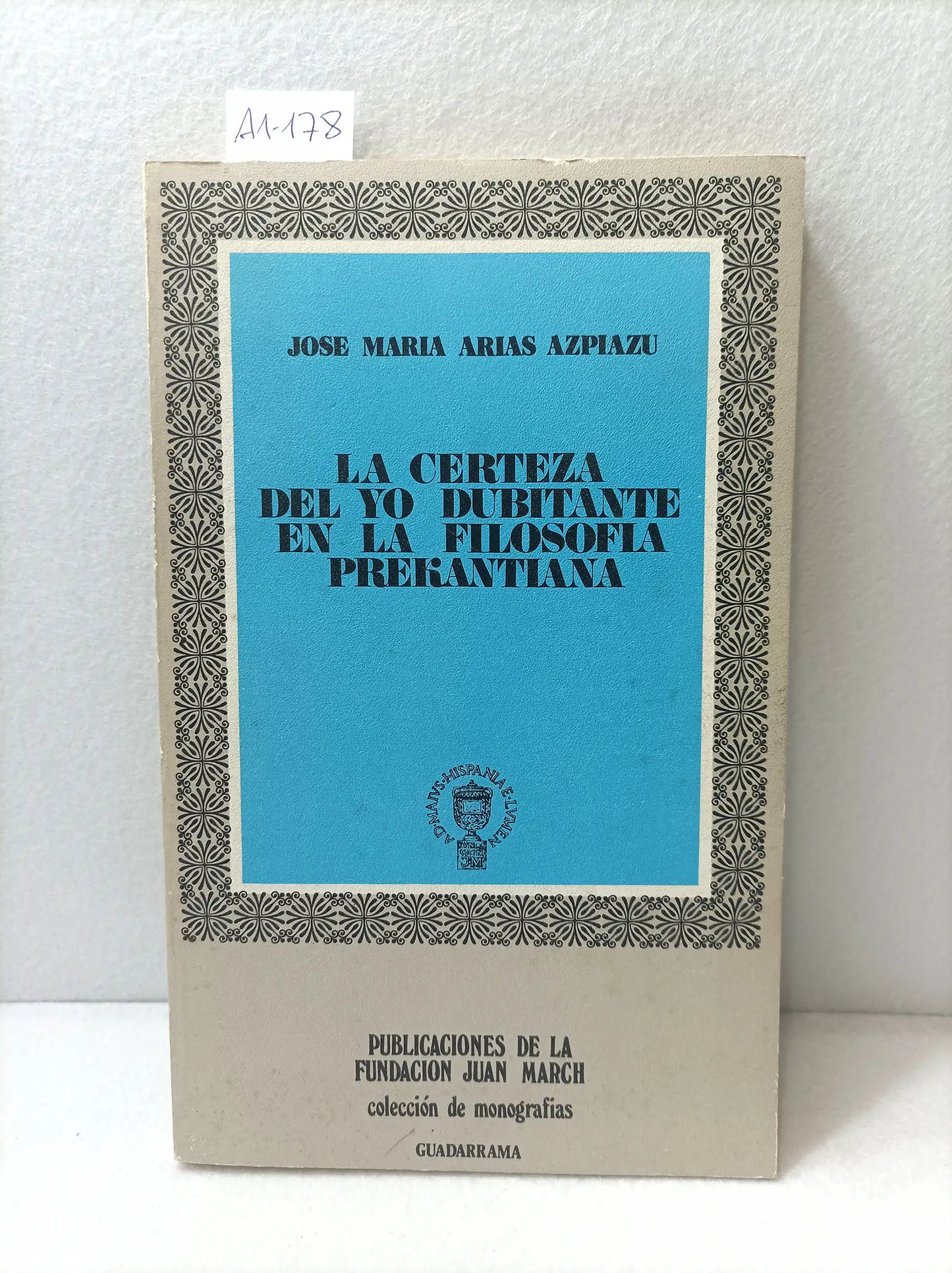 La certeza del yo dubitante en la filosofía prekantiana.