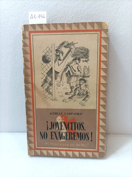 ¡Jovencitos, no exageremos!.