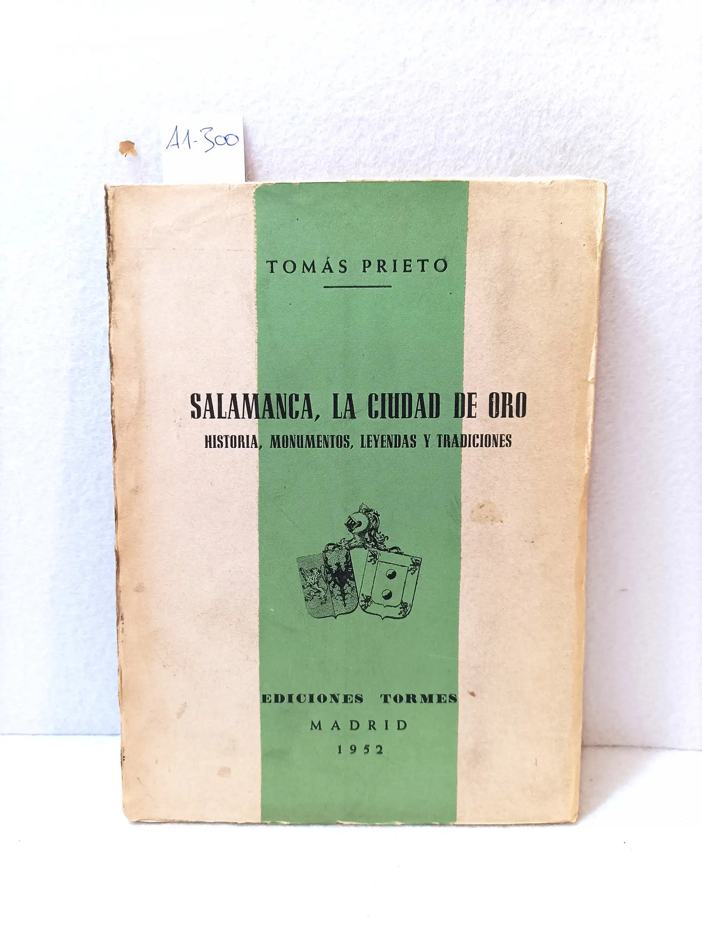 Salamanca, la ciudad de oro (historia, monumentos, leyendas y tradiciones).