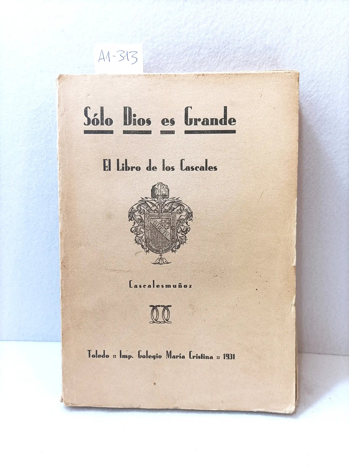Solo dios es grande (el libro de los Cascales).