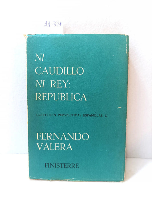 Ni caudillo ni rey: república.
