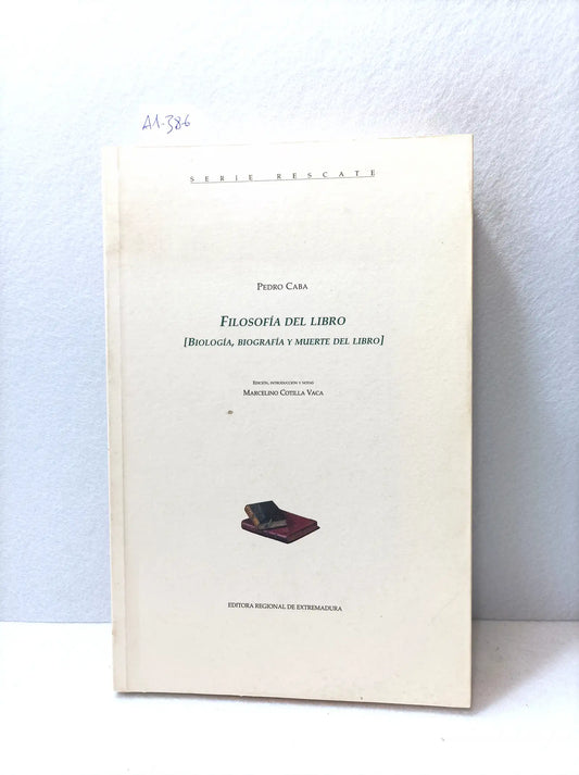 Filosofía del libro (biología, biografía y muerte del libro).