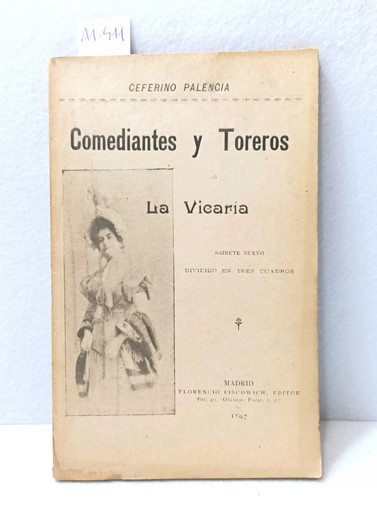 Comediantes y toreros. La vicaria.