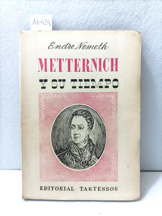 Metternich y su tiempo.