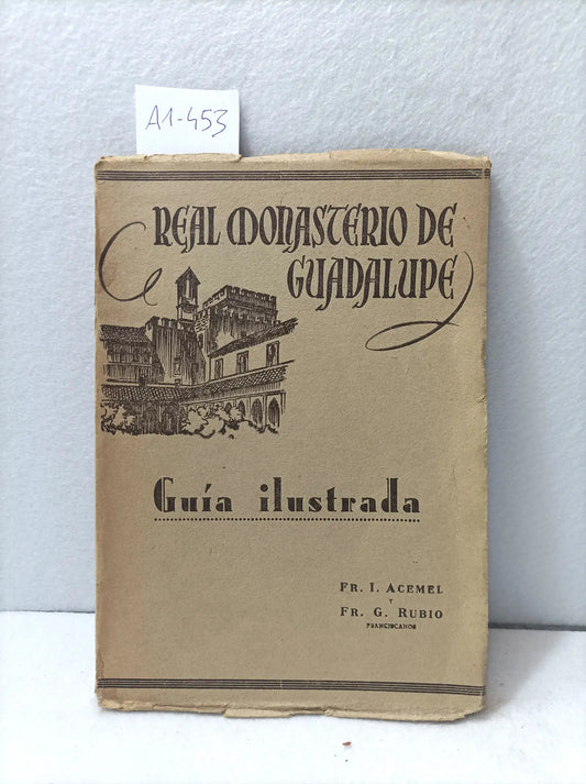 Guía ilustrada del real monasterio de Guadalupe.
