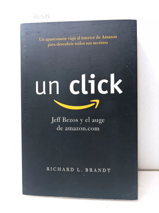 Un click. Jeff Brezos y el auge de amazon.com.