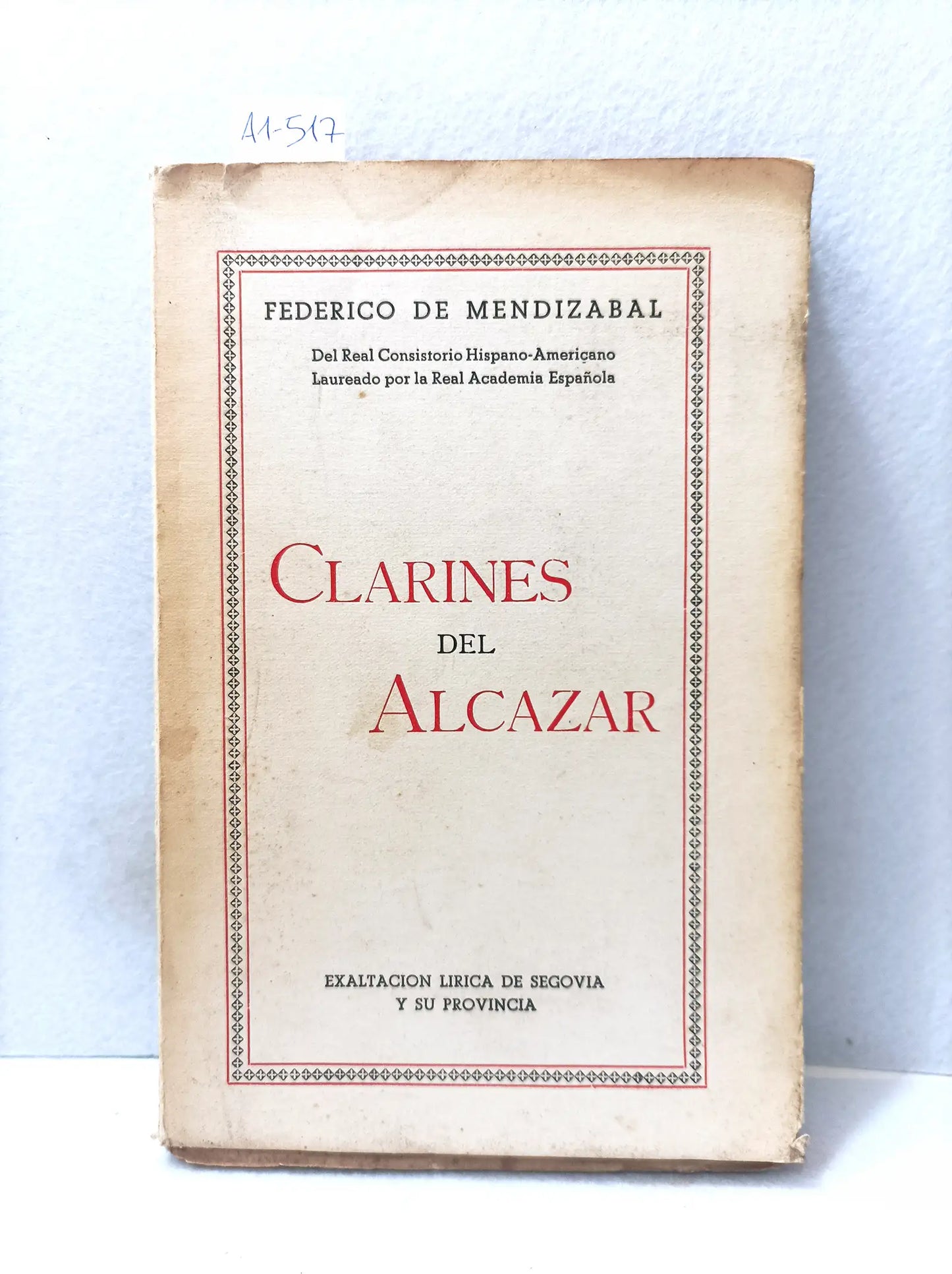 Clarines del Alcázar (exaltación lírica de Segovia y su provincia).