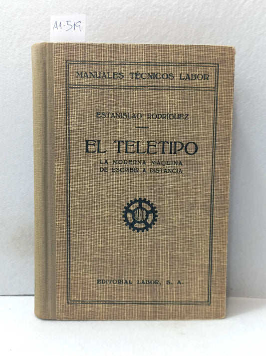 El teletipo, la moderna máquina de escribir a distancia.
