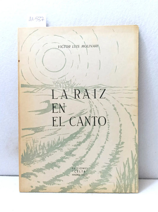 La raíz en el canto.