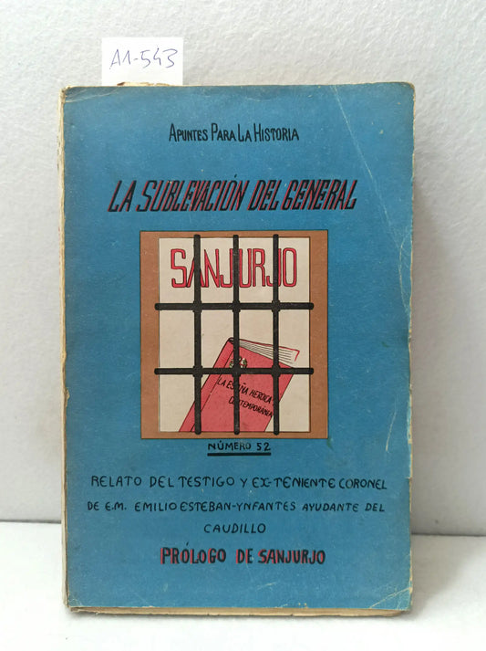 La sublevación del General Sanjurjo.